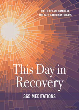 This Day in Recovery: 365 Meditations - Lane Campbell [KSIĄŻKA]
