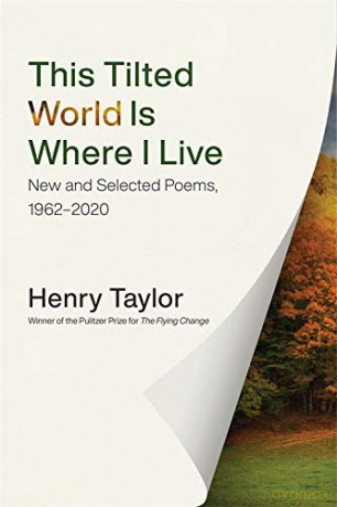 This Tilted World Is Where I Live: New and Selected Poems, 1962-2020 [KSIĄŻKA]