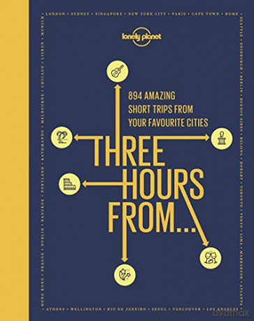Three Hours From (Lonely Planet) [KSIĄŻKA]