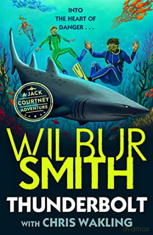 Thunderbolt: A Jack Courtney Adventure (Jack Courtney Adventures) - Wilbur Smith [KSIĄŻKA]