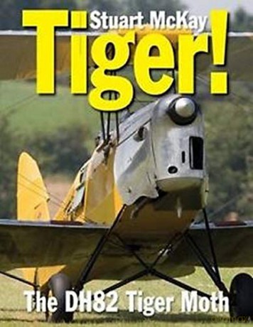 Tiger!: The de Havilland Tiger Moth (Crecy) - Stuart McKay OBE [KSIĄŻKA]