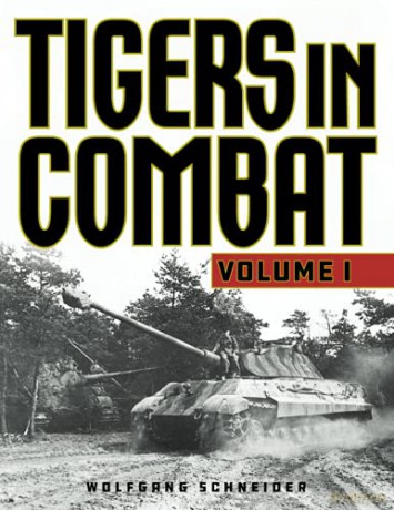 Tigers in Combat, Volume 1, 2020 Edition - Wolfgang Schneider [KSIĄŻKA]