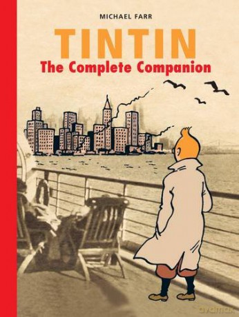 Tintin: The Complete Companion: The Complete Guide to Tintin's World (The Adventures of Tintin) - Michael Farr [KSIĄŻKA]