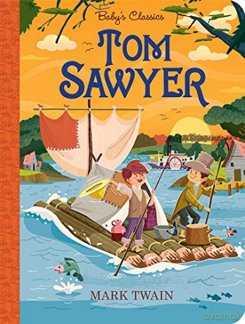 Tom Sawyer (Baby's Classics) - Greg Paprocki [KSIĄŻKA]