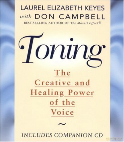 Toning, the Healing Power of the Voice: New Edition inc. CD audio: The Creative and Healing Power of the Voice [KSIĄŻKA]