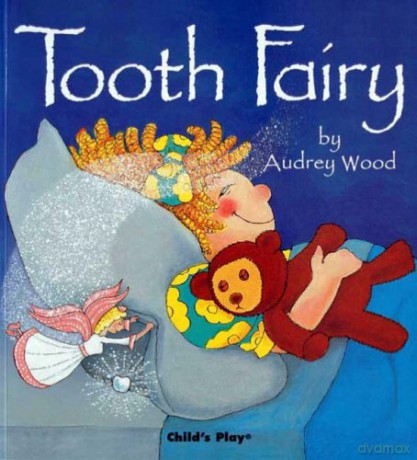Tooth Fairy (Child's Play Library) - Audrey Wood [KSIĄŻKA]