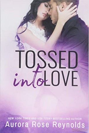 Tossed Into Love: 3 (Fluke My Life, 3) - Aurora Rose Reynolds [KSIĄŻKA]