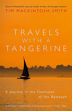 Travels with a Tangerine: A Journey in the Footnotes of Ibn Battutah - Tim Mackintosh-Smith [KSIĄŻKA]