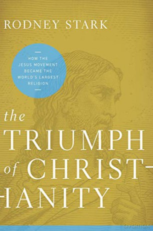 Triumph of Christianity: How the Jesus Movement Became the World's Largest Religion [KSIĄŻKA]