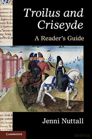 'Troilus and Criseyde': A Reader's Guide - Jenni Nuttall [KSIĄŻKA]