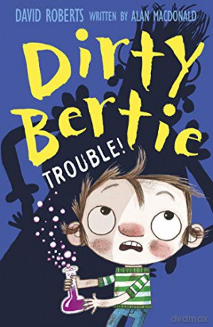 Trouble!: 32 (Dirty Bertie, 32) - Alan MacDonald [KSIĄŻKA]