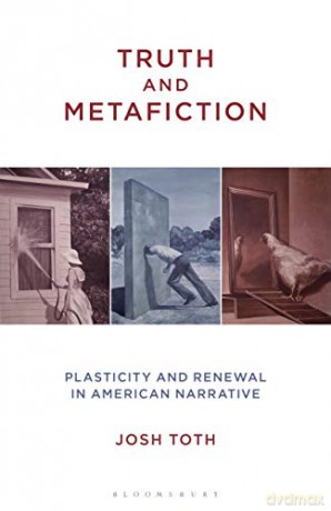 Truth and Metafiction: Plasticity and Renewal in American Narrative [KSIĄŻKA]