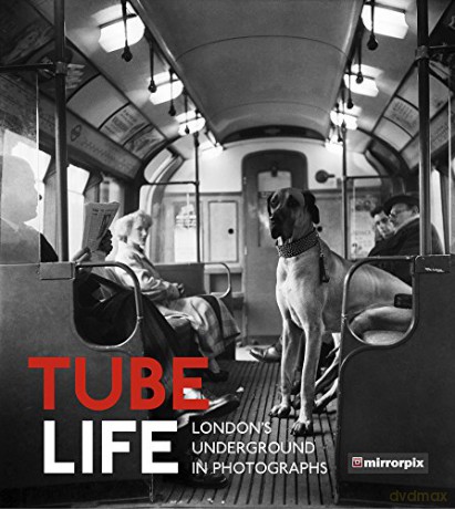 Tube Life: London's Underground in Photographs [KSIĄŻKA]