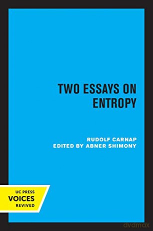 Two Essays on Entropy - Rudolf Carnap [KSIĄŻKA]
