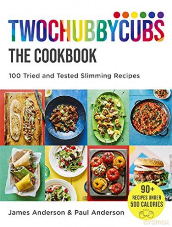 Twochubbycubs The Cookbook: 100 Tried and Tested Slimming Recipes - James Anderson [KSIĄŻKA]