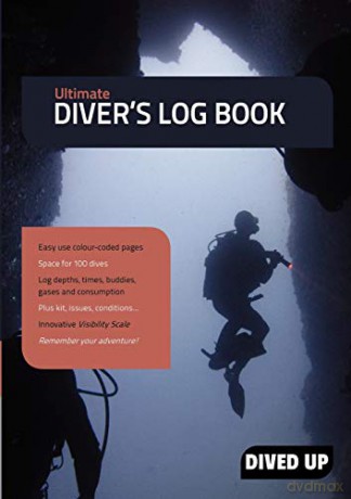 Ultimate Diver's Log Book: Full Colour 100-Dive Diving Log Book (Dived Up) [KSIĄŻKA]