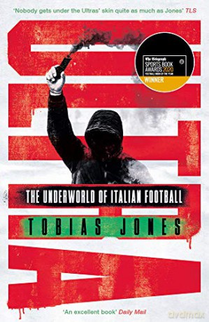 Ultra: The Underworld of Italian Football [KSIĄŻKA]