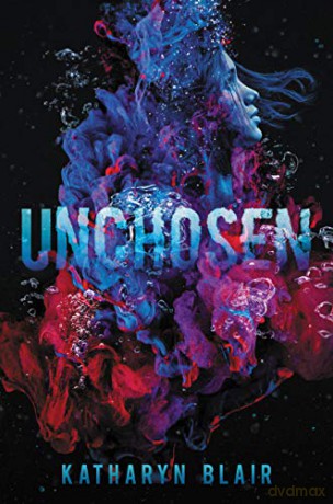 Unchosen - Katharyn Blair [KSIĄŻKA]