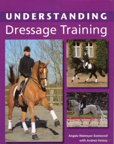 Understanding Dressage Training - Angela Niemeyer Eastwood [KSIĄŻKA]