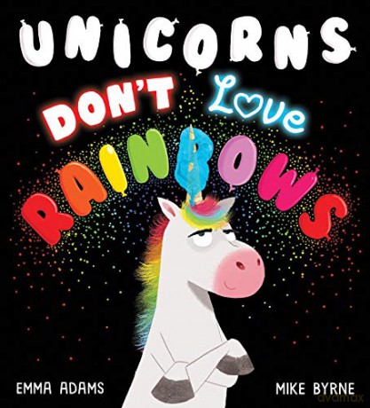 Unicorns Don't Love Rainbows - Emma Adams [KSIĄŻKA]