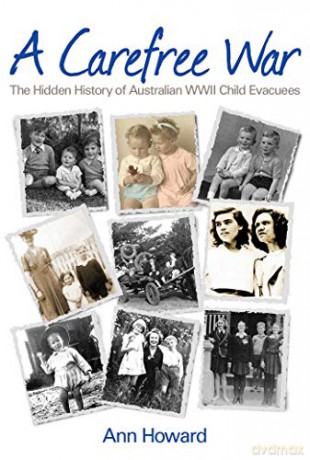 Unknown: The Hidden History of Australian WWII Child Evacuees - Ann Howard [KSIĄŻKA]