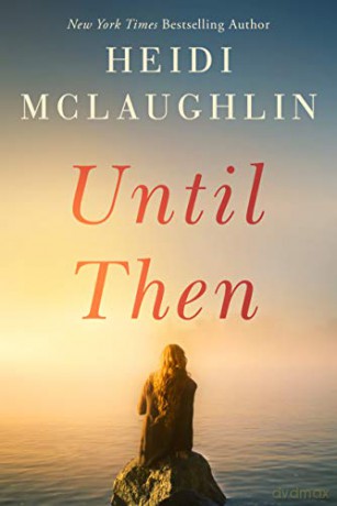 Until Then: 2 (Cape Harbor, 2) - Heidi McLaughlin [KSIĄŻKA]