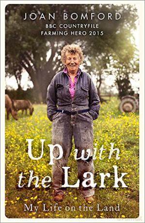Up With The Lark: My Life On the Land - Joan Bomford [KSIĄŻKA]