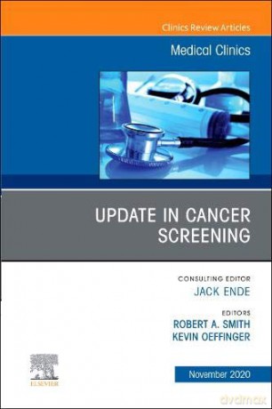 Update in Cancer Screening, An Issue of Medical Clinics of North America (Volume 104-6) (The Clinics: Internal Medicine, Volume 104-6) - Robert A. Smith [KSIĄŻKA]