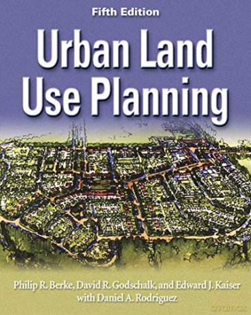 Urban Land Use Planning, Fifth Edition [KSIĄŻKA]