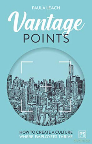Vantage Point: How to create culture where employees thrive [KSIĄŻKA]