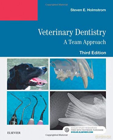 Veterinary Dentistry: A Team Approach, 3e - Steven E. Holmstrom DVM [KSIĄŻKA]