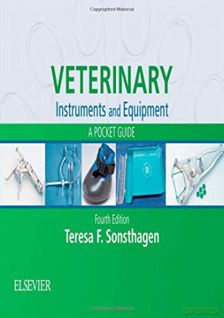 Veterinary Instruments and Equipment: A Pocket Guide, 4e - Teresa F. Sonsthagen BS LVT [KSIĄŻKA]