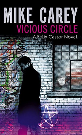 Vicious Circle: A Felix Castor Novel, vol 2 - Mike Carey [KSIĄŻKA]