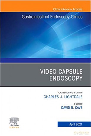 Video Capsule Endoscopy, An Issue of Gastrointestinal Endoscopy Clinics (Volume 31-2) (The Clinics: Internal Medicine, Volume 31-2) - David R. Cave [KSIĄŻKA]