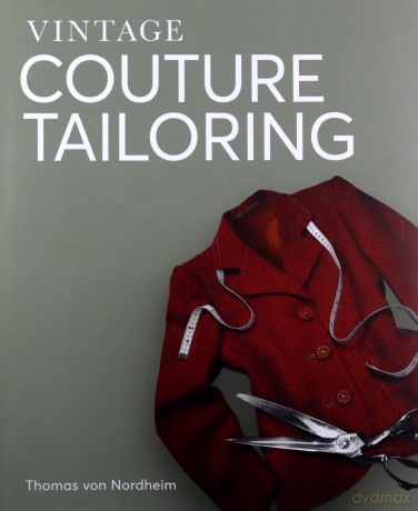 Vintage Couture Tailoring - Thomas von Nordheim [KSIĄŻKA]