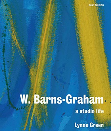 W. Barns-Graham: A Studio Life: A Studio Life: Second Edition [KSIĄŻKA]