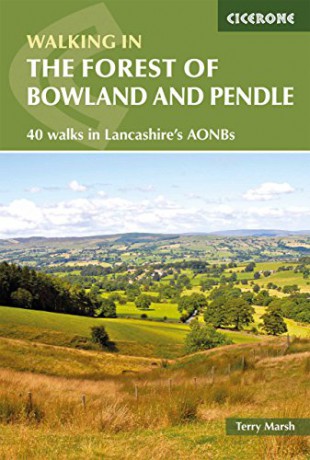 Walking in the Forest of Bowland and Pendle: 40 Walks in Lancashire's Area of Natural Beauty (Cicerone Walking Guides): 40 walks in Lancashire's Area of Outstanding Natural Beauty [KSIĄŻKA]