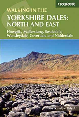 Walking in the Yorkshire Dales: North and East Walks - Howgills, Mallerstang, Swaledale, Wensleydale, Coverdale and Nidderdale (Cicerone Walking Guide) [KSIĄŻKA]