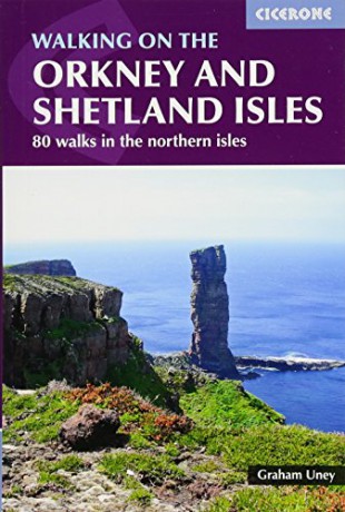 Walking on the Orkney and Shetland Isles: 80 walks in the northern isles (Cicerone Guide) [KSIĄŻKA]