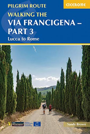 Walking the Via Francigena pilgrim route - Part 3: Lucca to Rome (Pilgrim Trails) [KSIĄŻKA]