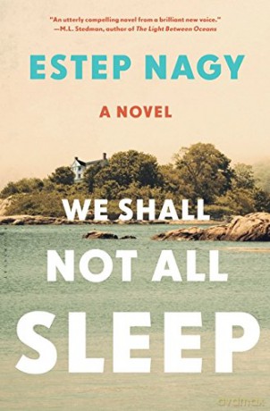 We Shall Not All Sleep: A Novel - Estep Nagy [KSIĄŻKA]