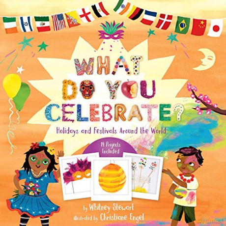 What Do You Celebrate: Holidays and Festivals Around the World: Exploring the World Through Holidays [KSIĄŻKA]