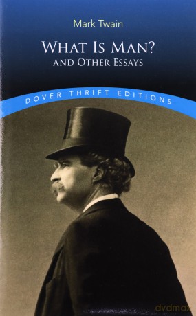 What is Man: and Other Essays (Thrift Editions) - Mark Twain [KSIĄŻKA]