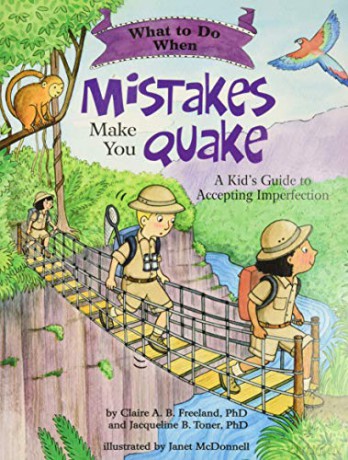 What to Do When Mistakes Make You Quake: A Kid's Guide to Accepting Imperfection (What-to-do Guides for Kids) [KSIĄŻKA]