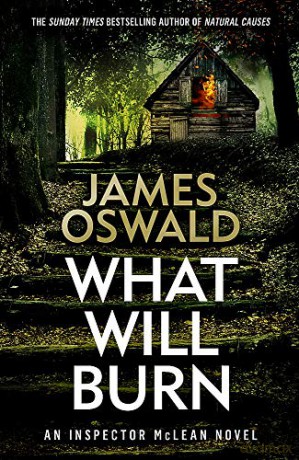 What Will Burn (The Inspector McLean Series) - James Oswald [KSIĄŻKA]