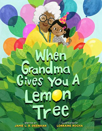 When Grandma Gives You a Lemon Tree [KSIĄŻKA]