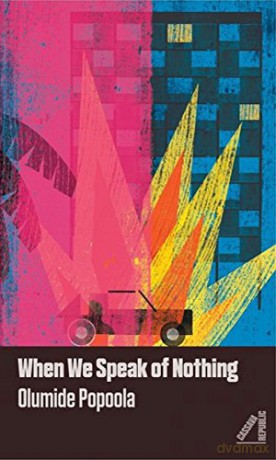 When We Speak of Nothing - Olumide Popoola [KSIĄŻKA]