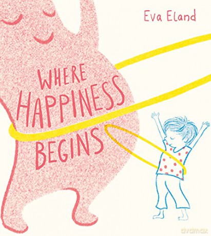 Where Happiness Begins: 1 (Big Emotions) - Eva Eland [KSIĄŻKA]