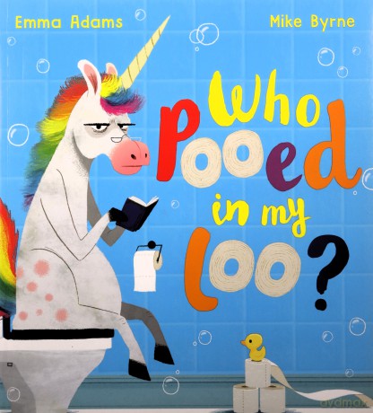 Who Pooed in my Loo (PB) - Emma Adams [KSIĄŻKA]