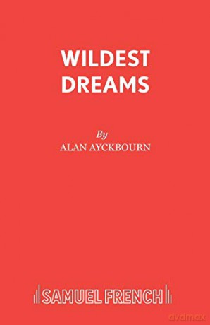 Wildest Dreams (Acting Edition S.) - Alan Ayckbourn [KSIĄŻKA]